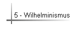 5 - Wilhelminismus